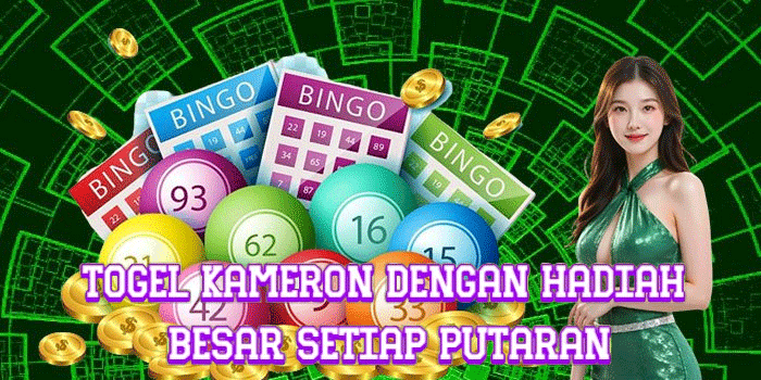 Togel Kameron Dengan Hadiah Besar Setiap Putaran