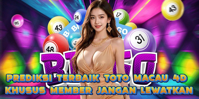 Prediksi Terbaik Toto Macau 4D Khusus Member Jangan Lewatkan